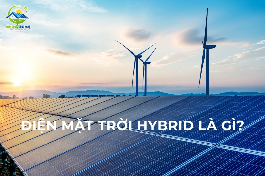 Điện mặt trời hybrid là gì?