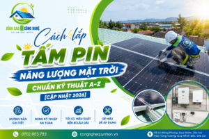 cách lắp tấm pin năng lượng mặt trời đúng chuẩn kỹ thuật 2026