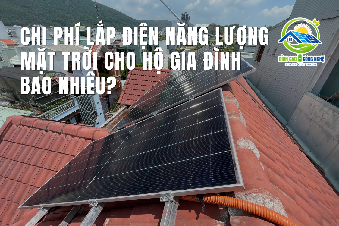 Chi phí lắp điện năng lượng mặt trời cho hộ gia đình khoảng bao nhiêu?