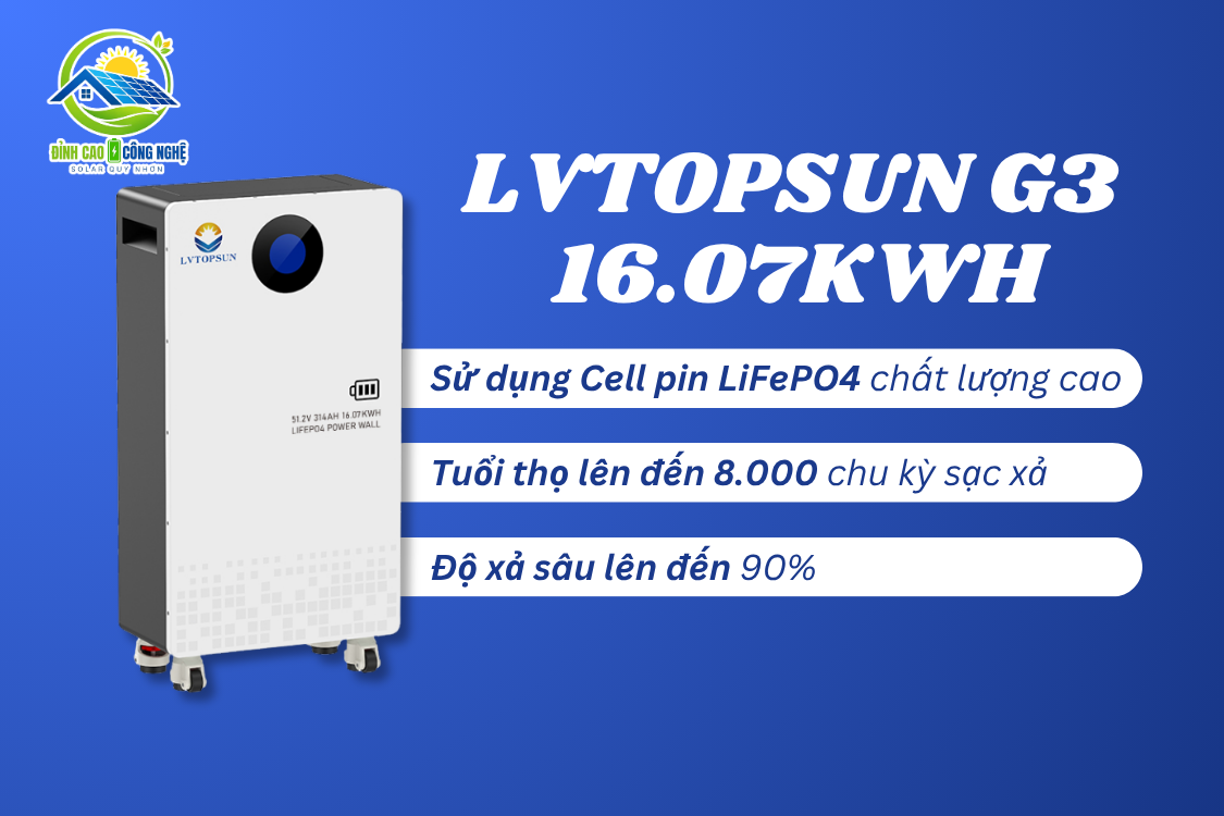 vì sao nên chọn LVTOPSUN G3 16.07kWh