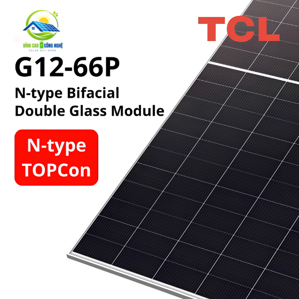tấm pin năng lượng mặt trời TCL 720W 2 mặt kính hiệu suất vượt trội