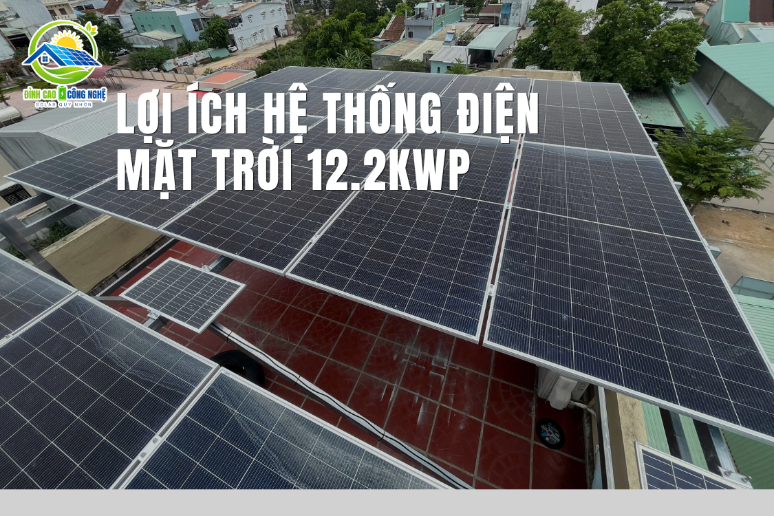 lợi ích dự án điện mặt trời 12.2kwp