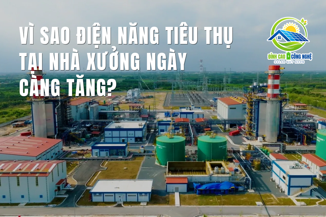vì sao điện năng tiêu thụ tại nhà xưởng ngày càng tăng