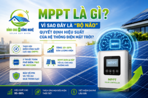 mppt là gì, vai trò của mppt trong hệ thống điện mặt trời